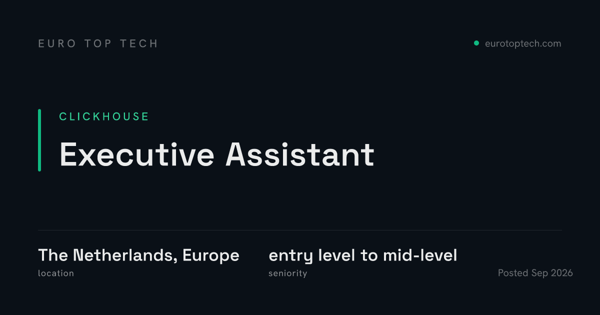 Executive Assistant at Clickhouse, The Netherlands, Europe | Euro Top Tech