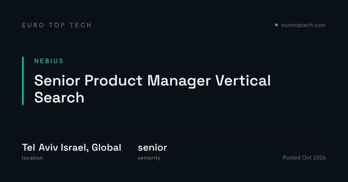 Senior Product Manager Vertical Search at Nebius, Tel Aviv Israel ...