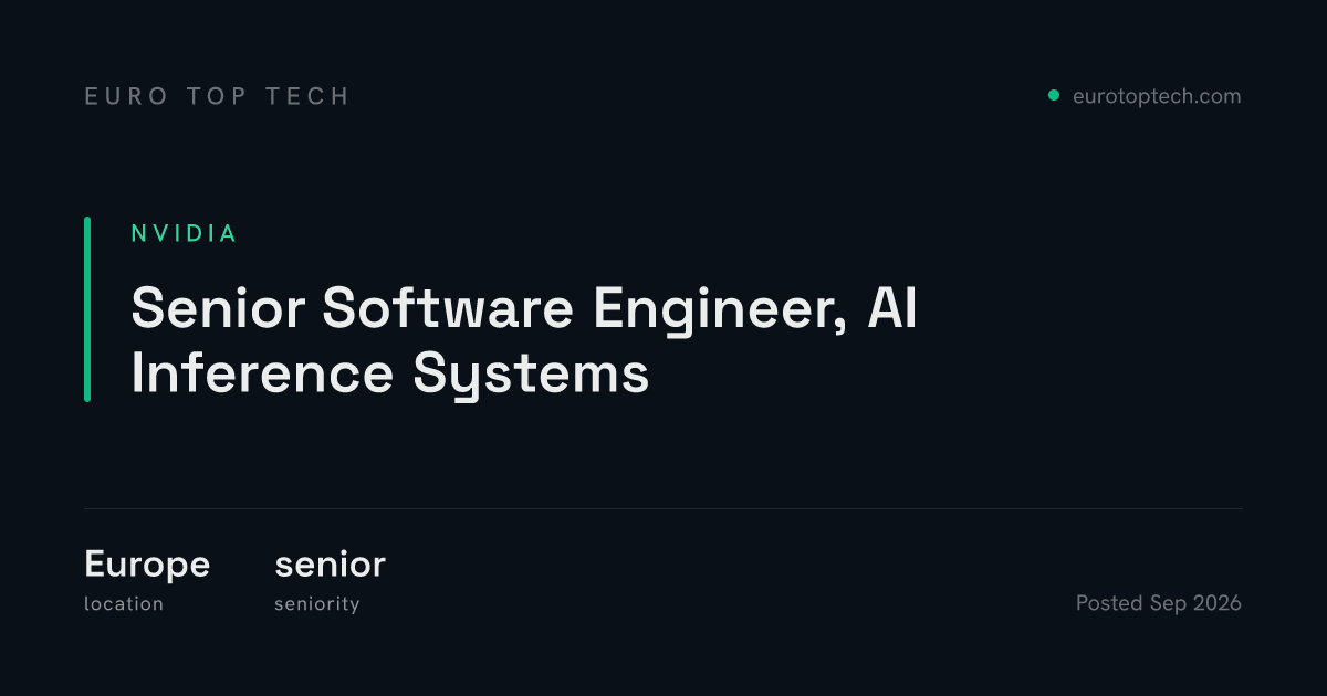 Senior Software Engineer, AI Inference Systems at NVIDIA, Europe | Euro ...