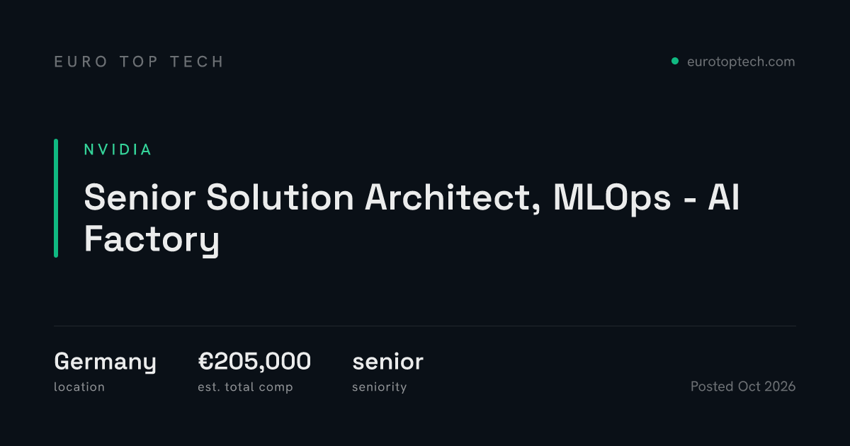 Senior Solution Architect, MLOps - AI Factory at Nvidia, Germany | Euro ...