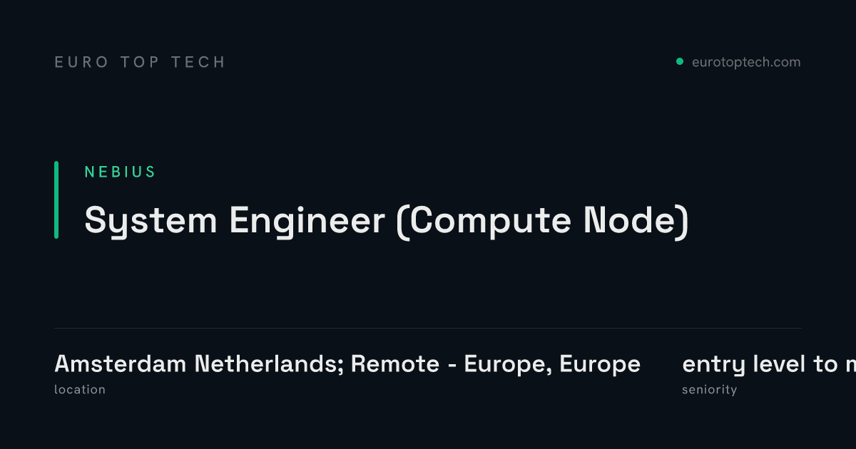 System Engineer (Compute Node) at Nebius, Amsterdam Netherlands; Remote ...